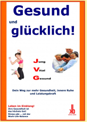 Gesund und glücklich! Stress ade ... Ratgeber | eBook